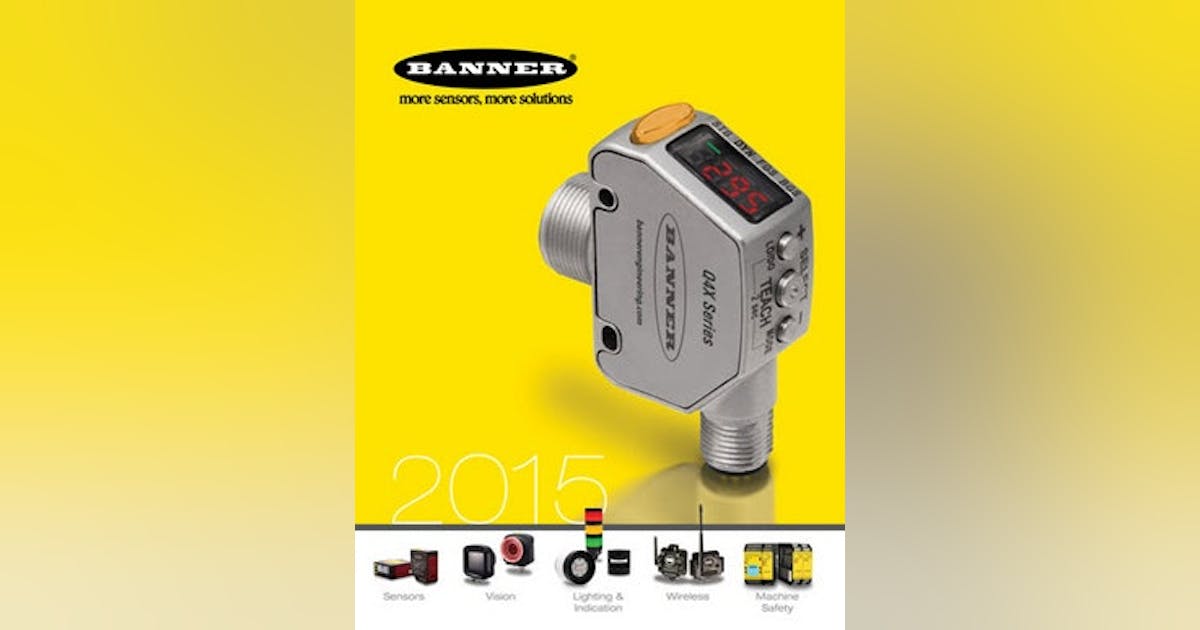 Banner Engineering introduces 2015 product catalog Control Global
