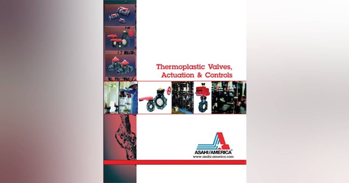 INdustrial Valves Asahi/America's Thermoplastic Valves and Actuation